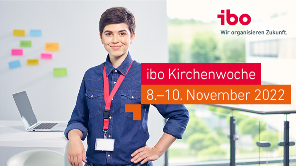ibo Kirchenwoche - 08. bis 10. November 2022